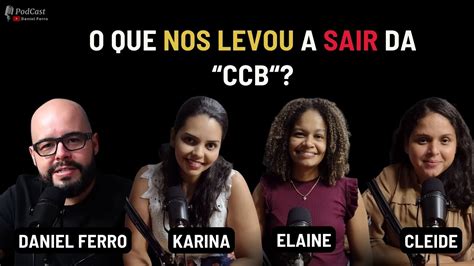 Ccb Irm S Que Se Desligaram Da Congrega O Crist Youtube