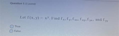 Solved Let F X Y Xy Find Fx Fy Fxx Fxy Fyx And Fyy True