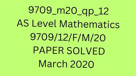 9709 M20 Qp 12 A Level Mathematics 9709 12 F M 20 Paper Solved Youtube