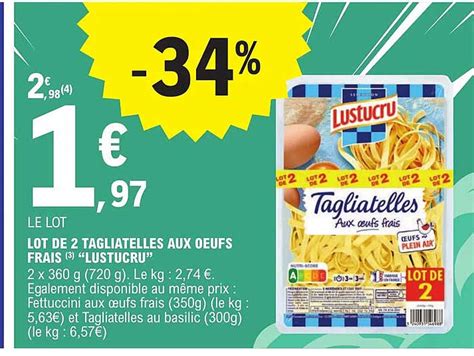 Promo Lot De Tagliatelles Aux Ufs Frais Lustucru Chez E Leclerc