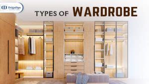 Different Types Of Wardrobes In India For Stylish Home