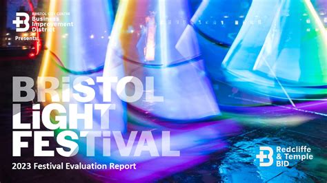 Bristol Light Festival 2023 - evaluation report - Redcliffe & Temple BID