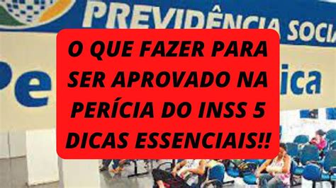 O que fazer para ser aprovado na perícia do INSS 5 Dicas do que levar