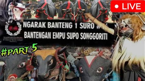 LIVE KIRAB BANTENGAN SONGGORITI MALAM HARI YouTube