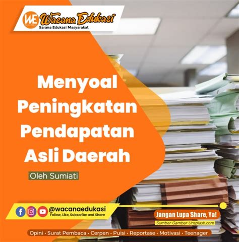 Menyoal Peningkatan Pendapatan Asli Daerah Wacana Edukasi