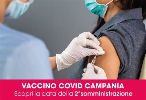 Campania Vaccini Covid Il Link Per La Data Della Seconda Somministrazione