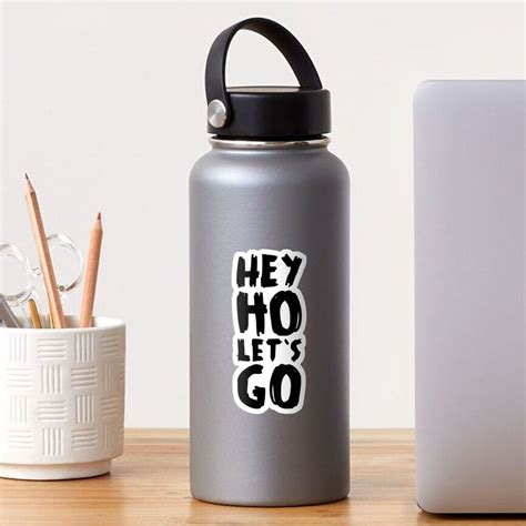 Hey Ho Lets Go Black Sticker For Sale By Didijuca Redbubble