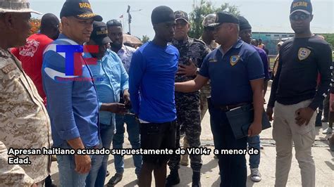 Apresan Extranjero Haitiano Acusado Supuestamente De Vi L R A Menor