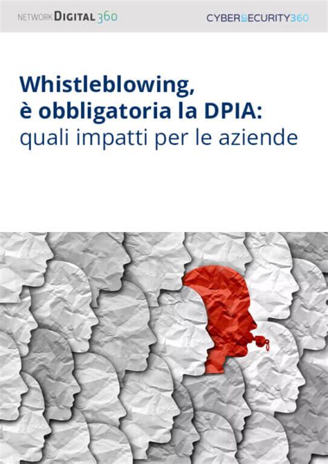 Whistleblowing E Obbligo Di Dpia Quale Impatto Sul Fronte Della