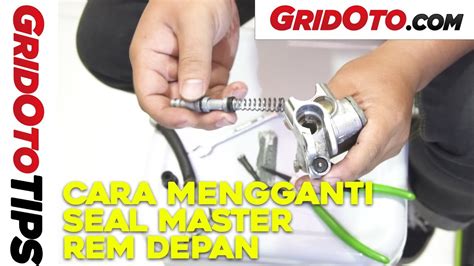 Cara Mengganti Seal Master Rem Depan I How To I Gridoto Tips Youtube