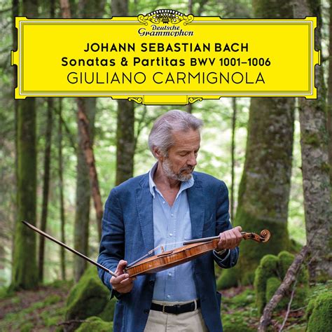 Bach Sonatas Partitas Album Of Giuliano Carmignola Buy Or Stream