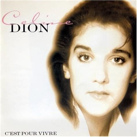 Céline Dion Cest Pour Vivre The French Love Album Lyrics And