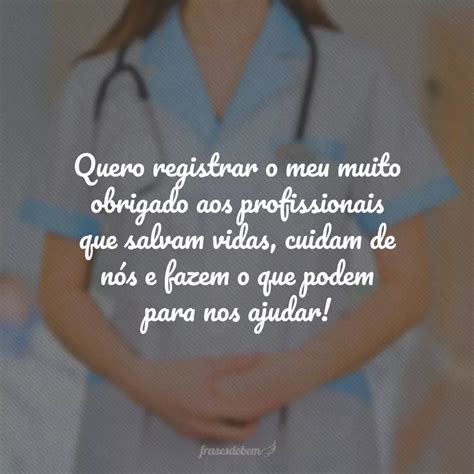 30 frases de agradecimento aos profissionais da saúde homenagens