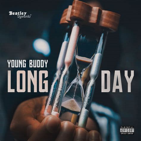 Long Day Single By Young Buddy Spotify