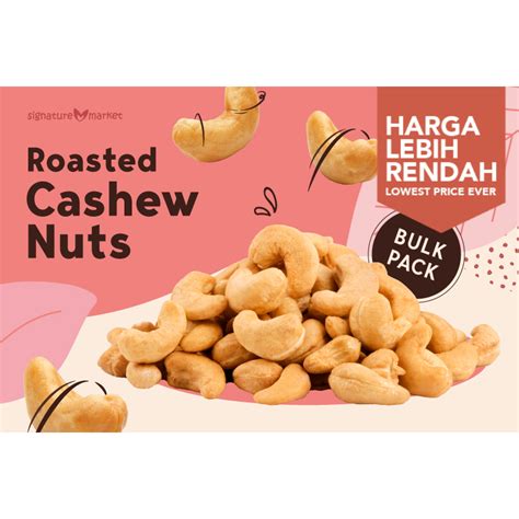 Cashew Nuts Roasted Kacang Gajus Panggang Kg G G G