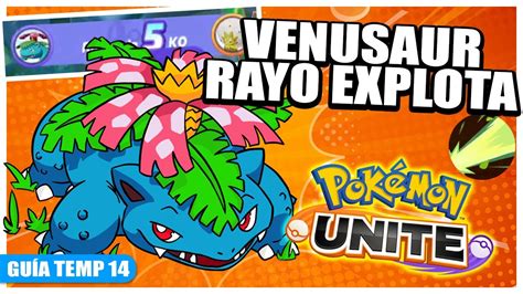 Venusaur Rayo Quema A Todos ☘️ Mejores Objetos Medallas Y Movimientos Pokémon Unite Youtube