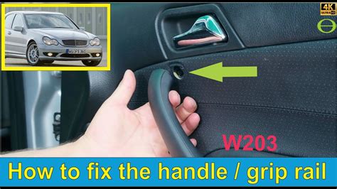 How To Fix The Inside Door Handle Grip Rail In The W C Class