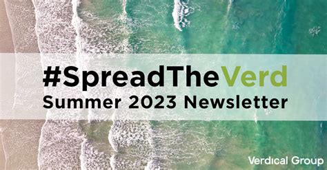 Verdical Group Summer 2023 Newsletter Verdical Group Sustainability