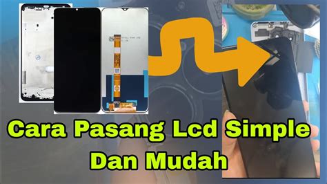 Cara Pasang Lcd Hp Simple Dan Mudah How To Install An Lcd Easily