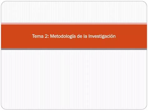 PPT Tema 2 Metodología de la Investigación PowerPoint Presentation