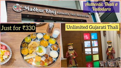 Madhur Bhoj Authentic Thali Restaurant In Vadodara Unlimited Food