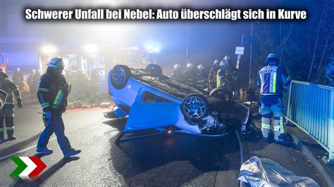 Schwerer Unfall bei Nebel Auto überschlägt sich in Kurve YouTube