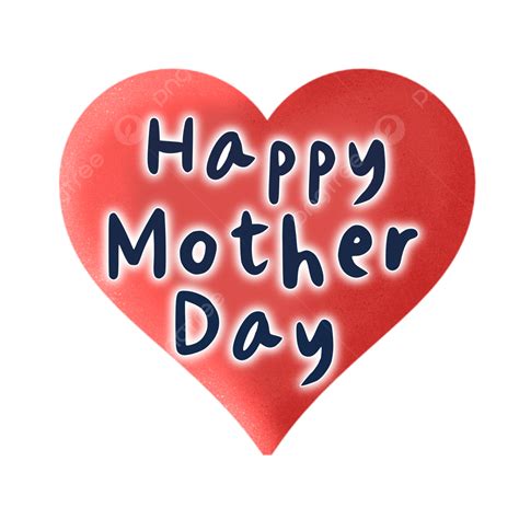 Happy Mother Day With Red Heart Happy Mothers Day Heart Love Png