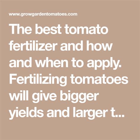 The Best Tomato Fertilizer And How And When To Apply Fertilizing Tomatoes Will Give Bigger