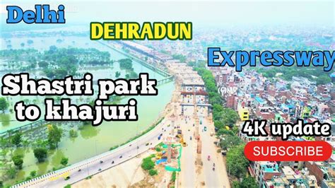 Delhi Dehradun Expressway Shastri Park To Khajuri Phase Package