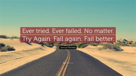 Samuel Beckett Quote Ever Tried Ever Failed No Matter Try Again