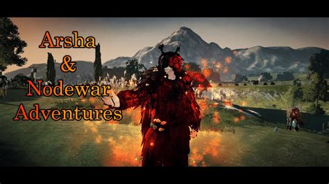 Arsha Adventures Nodewar Bdo Warrior Succession Black Desert Pvp