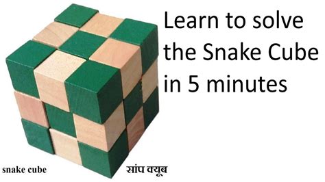 Learn To Solve The Snake Cube In Minutes Learn With Bhushan Youtube