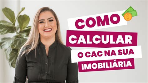 Como calcular custo de aquisição de cliente CAC na sua imobiliária