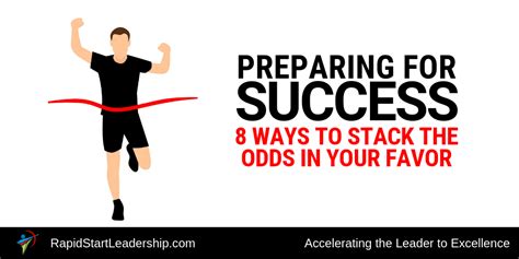 Preparing For Success 8 Ways To Stack The Odds In Your Favor