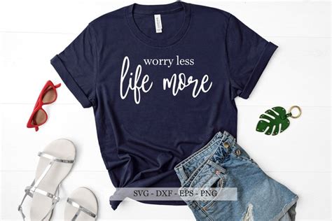 Worry Less Live More Svg Inspirational Quotes 2500980