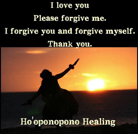 Ho Oponopono Explained Healing Prayers For Healing I Forgive You