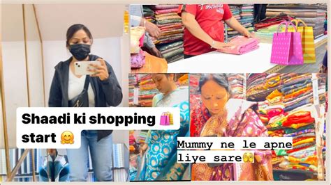 Shaadi Ki Shopping Start Mummy Ne Le Apne Liye Sare