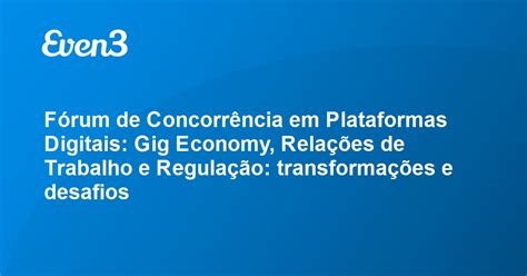 F Rum De Concorr Ncia Em Plataformas Digitais Gig Economy Rela Es De