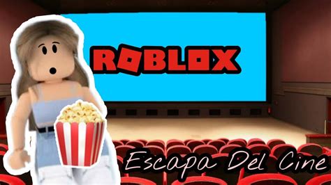 ESCAPA DEL CINE ROBLOX ESPAÑOL ESCAPE THE CINEMA OBBY YouTube