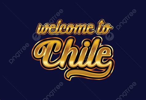 Welcome To Chile Word Text Creative Font Design Illustration Welcome