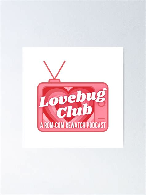 Lovebug Club Podcast Tv Logo Poster For Sale By Lovebugclub Redbubble