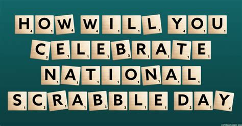 How Will You Celebrate National Scrabble Day Leysbrook Estate Agents