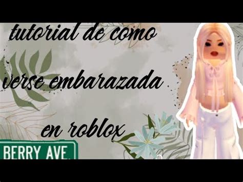 Tutorial De Como Verse Embarazada En Roblox Berry Avenue Youtube