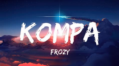 Frozy Kompa Tiktok Song Youtube