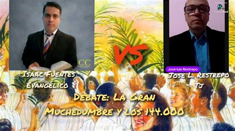 Debate La Gran Muchedumbre Y Los Youtube