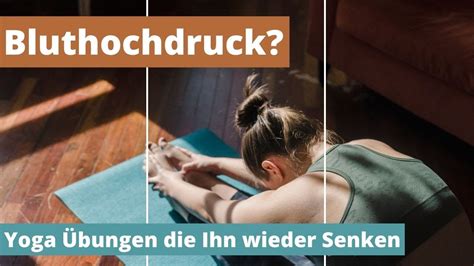 Yoga Gegen Bluthochdruck Stress Abbauen Und Den Blutdruck Senken Youtube