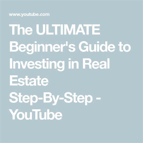 The Ultimate Beginner S Guide To Investing In Real Estate Step By Step Youtube