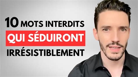 Jouez Avec Le Feu Utilisez Ces Mots Interdits Qui S Duisent Youtube