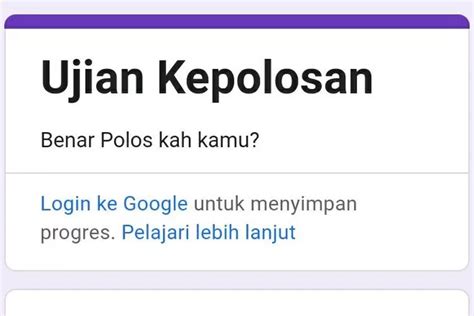 Link Tes Terbaru Ujian Google Form Kepolosan Viral Tes Teman Kamu