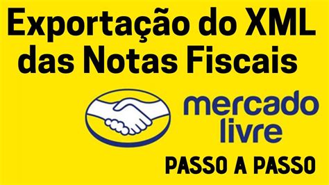 Como Exportar As Notas Fiscais Do Mercado Livre Passo A Passo Em